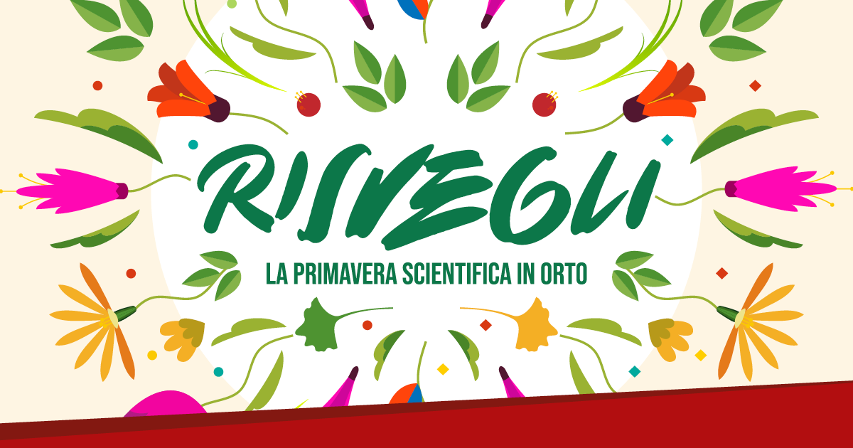 risvegli - La primavera scientifica in Orto